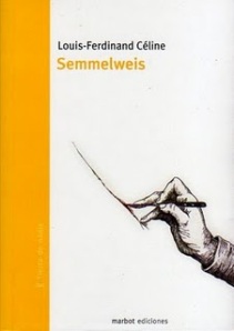 Semmelweis de Louis Ferdinand Céline