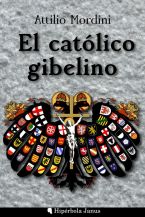 mordini-attilio-el-catolico-gibelino